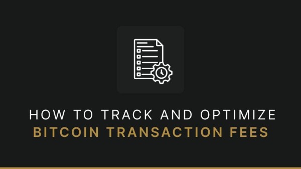 How to track and optimize Bitcoin transaction fees
